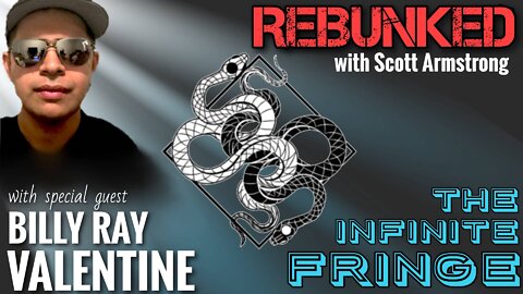 REBUNKED #006 | Billy Ray Valentine | The Infinite Fringe