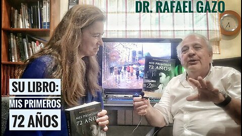 DR. RAFAEL GAZO SU LIBRO "MIS PRIMEROS 72 AÑOS"