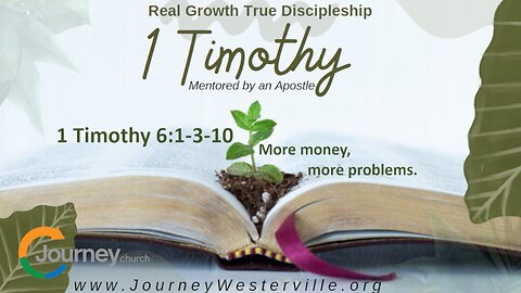 1 Timothy 6:3-10 - More money, more problems.
