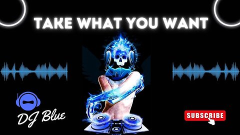 Take What You Want | EDM Set | DJ Blue