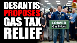 DeSantis Proposes Gas Tax Relief