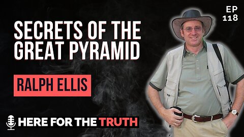 Episode 118 - Ralph Ellis | Secrets of the Great Pyramid