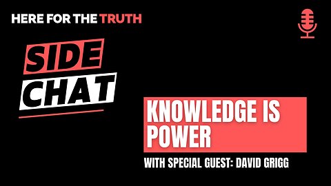 Side Chat #9: Knowledge is Power with David Grigg