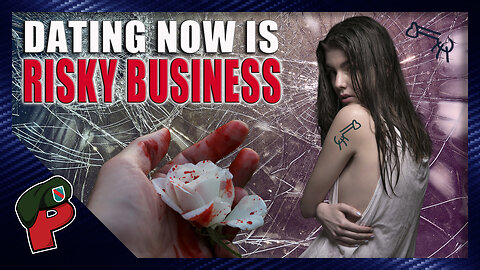 Dating Today is Risky Business | Live From the Lair