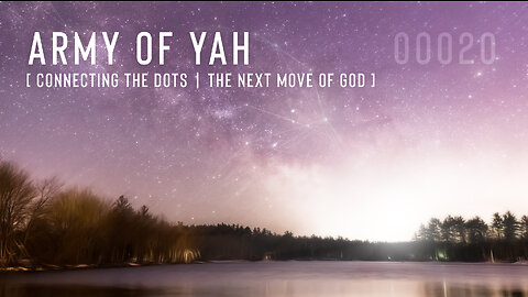 Army of YAH – 0020 – [ Time Out ] – God's Next Move | Connecting The Dots