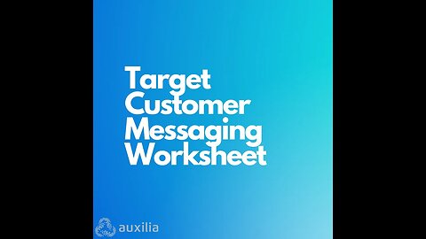 Target Customer Messaging Worksheet