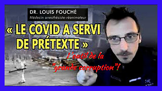Dr.Louis Fouché / Le Covid prétexte à la pire des corruptions (Hd 720)