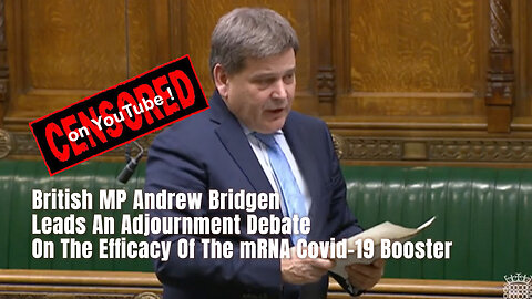 British MP Andrew Bridgen Leads An Adjournment Debate On The Efficacy Of The mRNA Covid-19 Booster