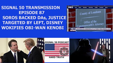 Episode 87 - Soros Backed DAs. Justice Targeted by the Left, Disney Wokifies Star Wars