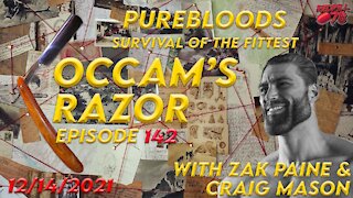 Occam’s Razor Ep. 142 with Zak Paine & Craig Mason - Survival of the Purebloods