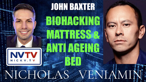 John Baxter Discusses Biohacking Mattress & Anti Ageing Bed with Nicholas Veniamin
