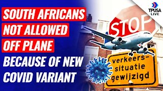 South African Passengers Prohibited From Entering Amsterdam Due To NEW Covid Variant