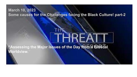 Some causes for the Challenges facing the Black Culture! part-2