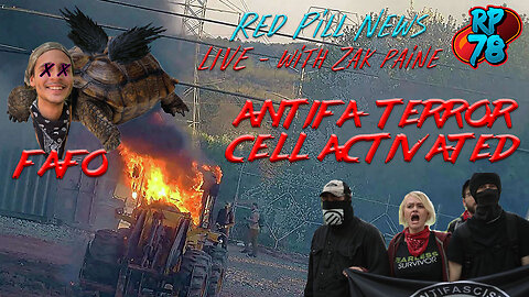 Antifa Terror Cell Activated - GA on Fire on Red Pill News Live