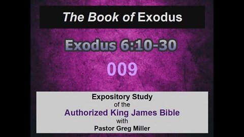 009 Exodus 6:10-30 (Exodus Studies)