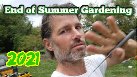 End of Summer Gardening 2021