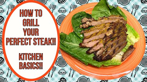 HOW TO GRILL YOUR PERFECT STEAK!! NOREEN'S KITCHEN BASICS!!