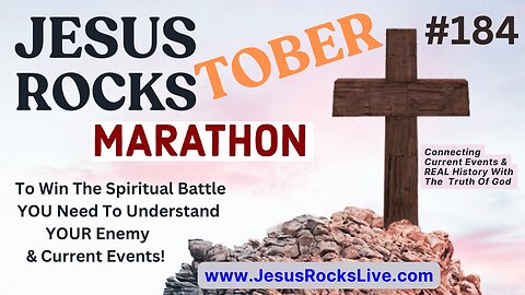 #184 JESUS ROCKS-TOBER MARATHON: To Win The Spiritual Battle YOU Need To Understand YOUR Enemy & Current Events | LUCY DIGRAZIA