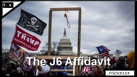 The J6 Affidavit - JTS08312023