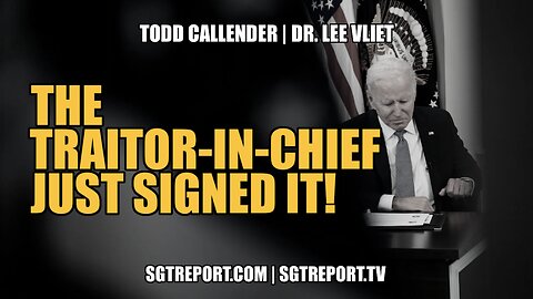 THE TRAITOR-IN-CHIEF JUST SIGNED IT!! -- Todd Callender & Dr. Lee Vliet