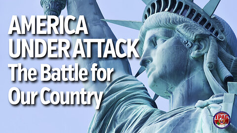 America Under Attack: The Battle for Our Country