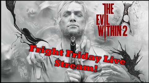 The Evil Within 2 | Let's Play | Live Stream