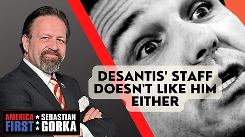 DeSantis' staff doesn't like him either. Boris Epshteyn with Sebastian Gorka on AMERICA First