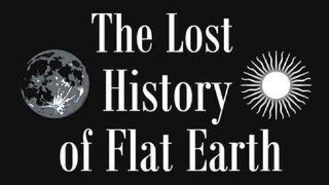 THE LOST HISTORY OF FLAT EARTH S2 E3 - EWARANON