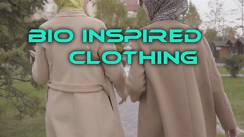Bio Inspired Clothing- CLOTHES THAT TRACK YOU
