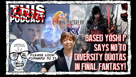 BASED! Final Fantasy XVI Developer Says "NO" To Woke Diversity Quota Characters! Game Journos PISSED