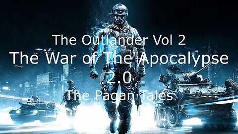 The Outlander Vol 2 - The War Of The Apocalypse 2.0 - Viking Celtic Music Version