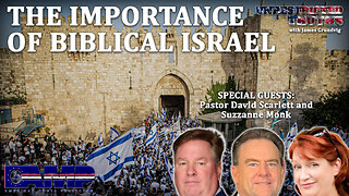The Importance of Biblical Israel with Pastor David Scarlett and Suzzanne Monk | UT Ep. 357