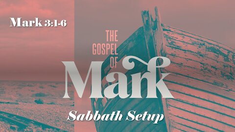 6/19/2022 Sabbath Setup