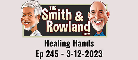 Healing Hands - Ep 246 - 3-12-2023
