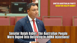 Senator Ralph Babet: The Australian People Were Duped Into Believing In mRNA Injections!