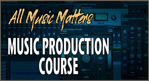 All Music Matters — MUSIC PRODUCTION COURSE