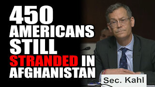 450 Americans STILL Stranded in Afghanistan