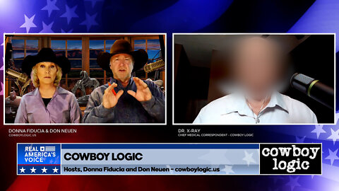 Cowboy Logic - 05/22/22: Dr. "X" Ray
