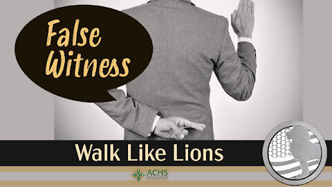 "False Witness" Walk Like Lions Christian Daily Devotion with Chappy December 30, 2021