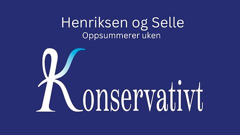 Henriksen og Selle ep.11 Eldreomsorgen - Forsvaret - Konservativt - Leiv Eiriksson