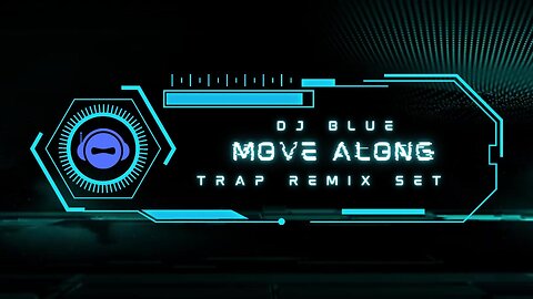 Move Along | Alt Trap Remix Set | DJ Blue©