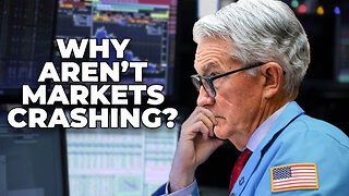 Why Aren't Markets Crashing?