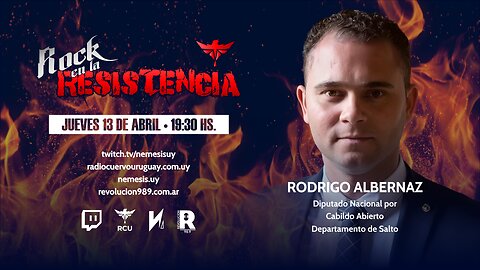 Rock en la RESISTENCIA - Con el Diputado Rodrigo Alvernaz de Cabildo Abierto [13.04.2023]