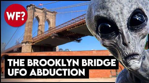 The Brooklyn Bridge UFO | The Weirdest Story You'll Ever Hear