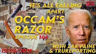 Occam’s Razor Ep. 146 with Zak Paine & Thomas from TRUReporting - The End is Near