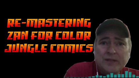 Remastering Jungle Comics | and I pulled my butt | 2022 02 09