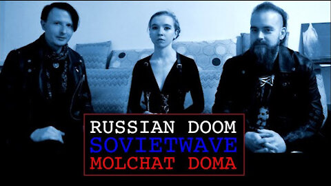 IRL: RUSSIAN DOOM, SOVIETWAVE, and the Rise of MOLCHAT DOMA (2021-02-14)