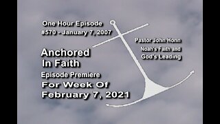 2/7/2021 - AIFGC #570 – John Honn – Noah’s faith and God’s Leading