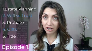 WHY YOU CARE FOR ESTATE PLANNING//Estate Planning in California/Episode 1.