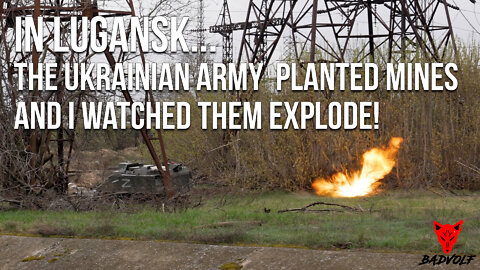 While in Lugansk, I watched the mines planted by Ukrainian Army EXPLODE!